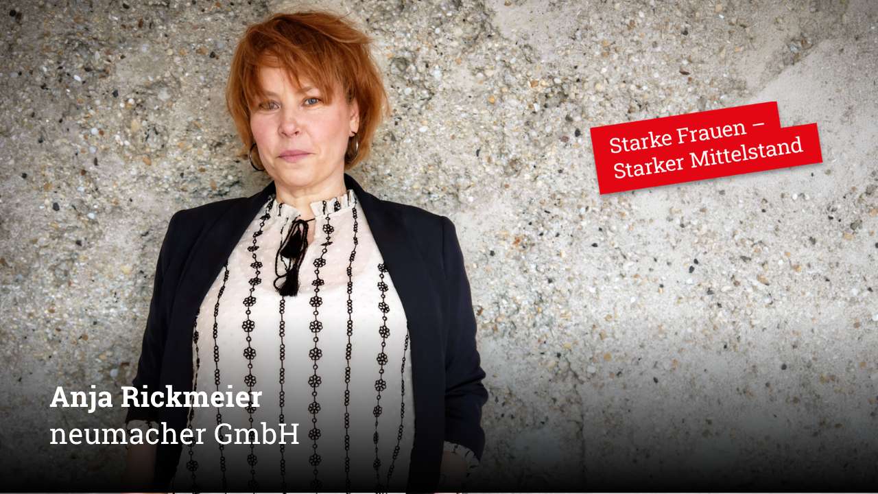 Starke Frauen im Mittelstand! HEUTE: Anja Rickmeier